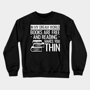 Books Make Me Thin Funny Reader Bookworm Gifts 2024 Crewneck Sweatshirt